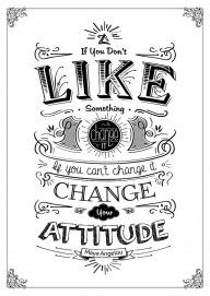 12166641_If_You_Can't_Change_It__Change_Your_Attitude_Inspirational_Life_Typography_Art