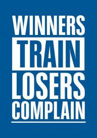 14331823_Winners_Train_Losers_Complain_Inspirational_Quote