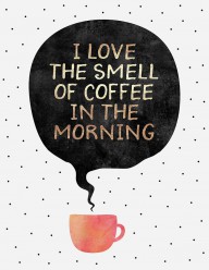 18580406_I_Love_The_Smell_Of_Coffee_In_The_Morning